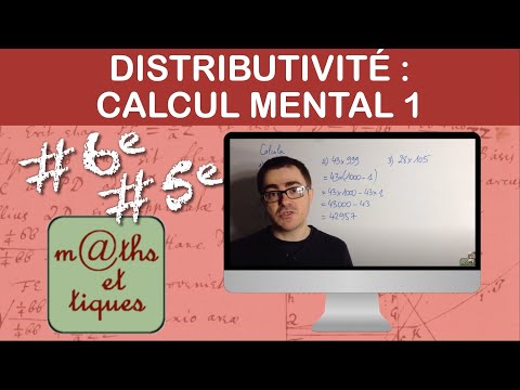 Appliquer la distributivité pour le calcul mental (1) - Sixième - Cinquième