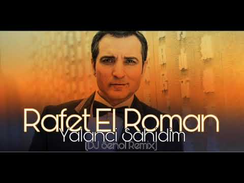 Rafet El Roman - Yalanci Sahidim (DJ Senol Remix)