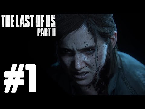 The Last of Us Part II Walkthrough Gameplay Part 1 – PS4 Pro 1080p/60fps No Commentary