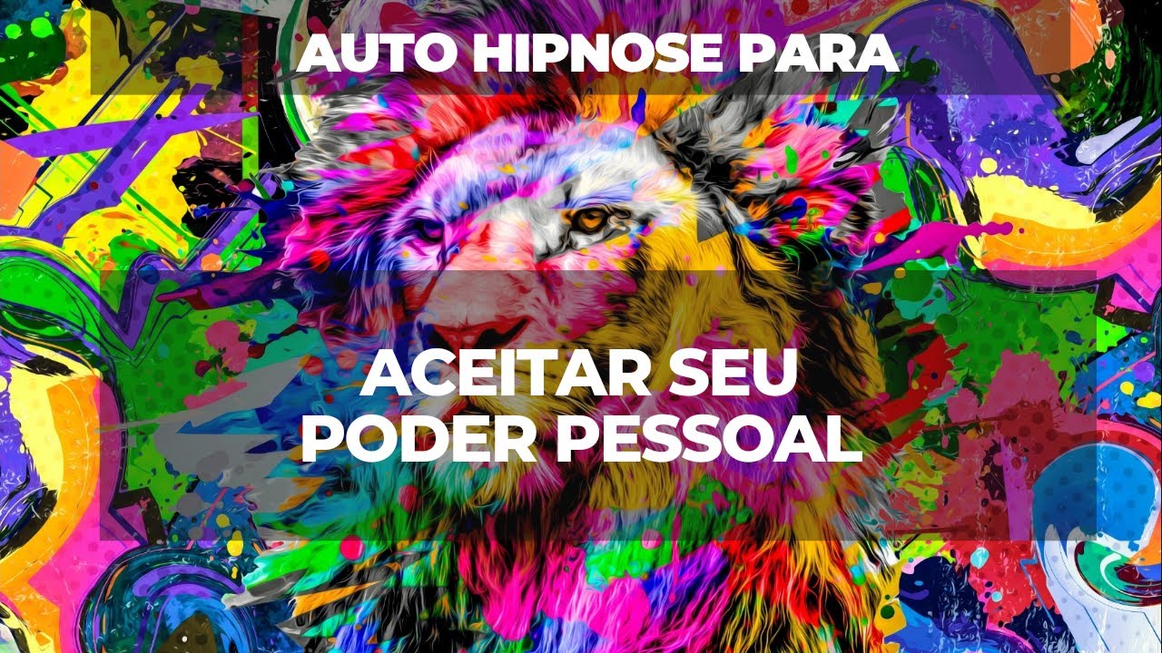 Auto Hipnose para aceitar o seu poder pessoal