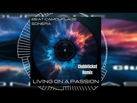 Beat Camouflage & Sonera - Living On a Passion (Clubbticket Remix) // HANDS UP //