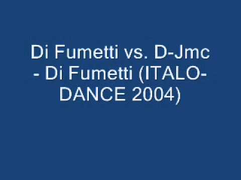 Di Fumetti vs. D-Jmc - Di Fumetti (ITALO-DANCE)