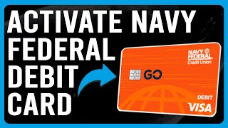 How To Activate Navy Federal Debit Card (How To Set Up And Use Your Navy Federal Debit Card)