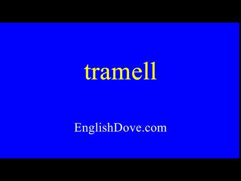 How to pronounce tramell in American English.