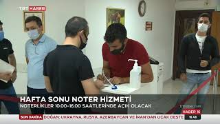 Nöbetçi Noterler Yeniden Devrede 31.07.2021 TURKEY