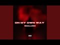 On My Own Way