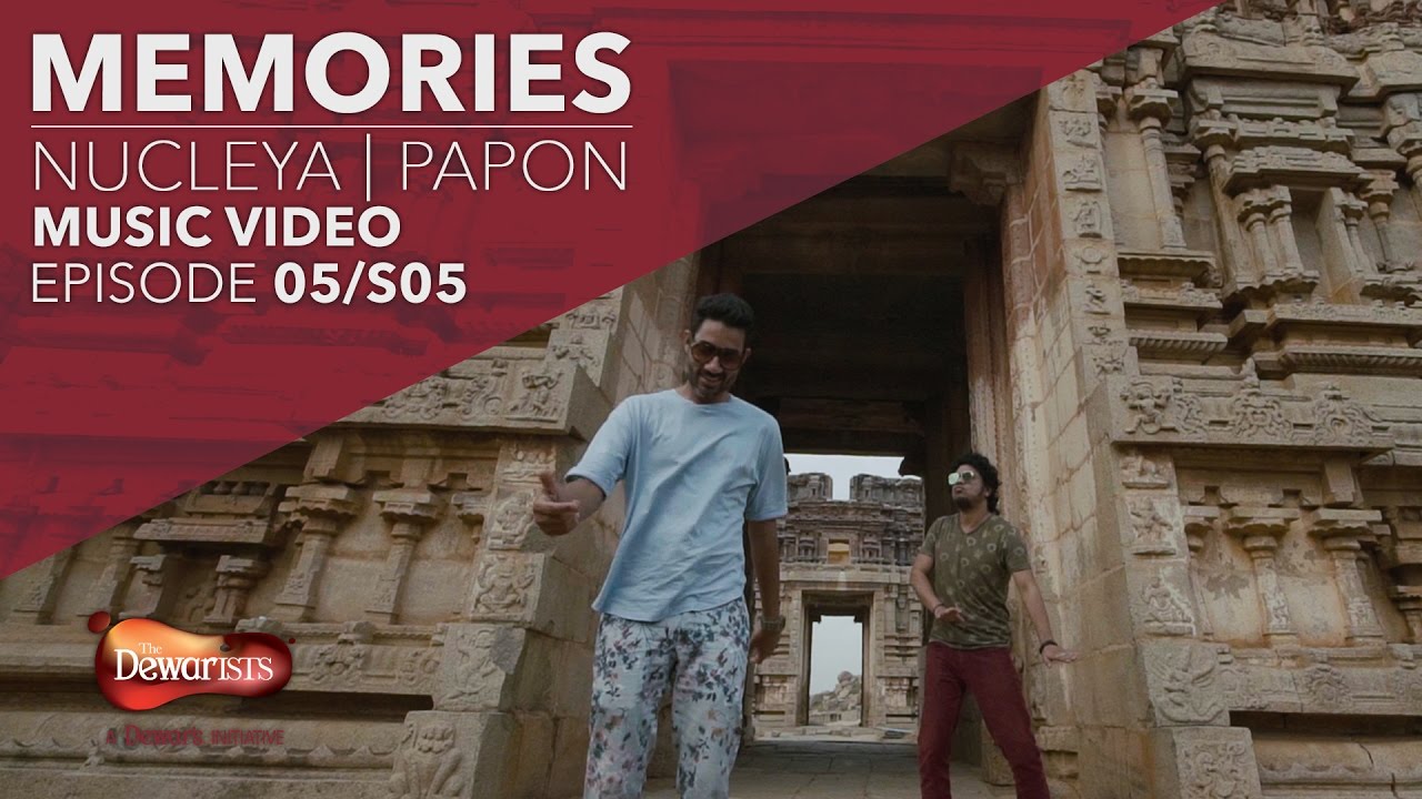 Memories (The Dewarists) Lyrics | The Dewarists (Season Five) | Papon | Papon, Nucleya