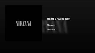 Heart-Shaped Box (Louder) - Nirvana