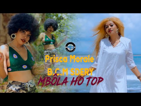 PRISCA MORALE & SDERY - MBÖLA HO TOP (Nouveauté clip gasy 2023)