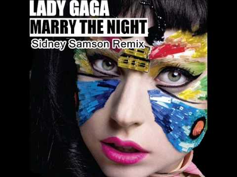 Lady Gaga - Marry The Night (Sidney Samson Remix)