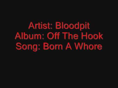 Bloodpit - Born A Whore