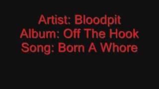 Bloodpit - Born A Whore