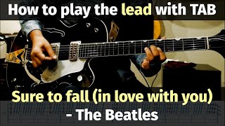 Sure to fall (in love with you) - The Beatles - How to play the lead