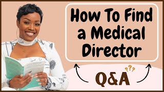 The Top 5 Tips for Finding a Medical Director for Business