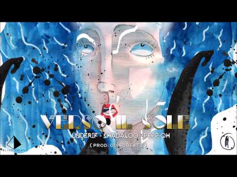 Verso il sole - Underif, PeppOh, Shadaloo (Prod. ODEENO)