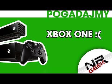 Xbox One czyli gdzie ta rewolucja - Pogadajmy #27