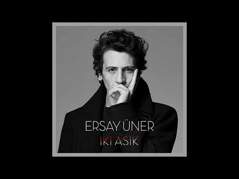Ersay Üner - İki Aşık