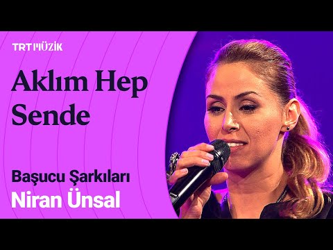 Niran Ünsal | Aklım Hep Sende (Canlı Performans) #BaşucuŞarkıları