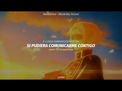 Mushoku Tensei: Jobless Reincarnation Season 2 Ending 1 || Musubime - Yuiko Ohara || AMV sub espa&ntilde;ol