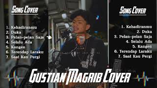Download lagu GUSTIAN MAGRIB COVER FULL ALBUM🎶 mp3 Download lagu GUSTIAN MAGRIB COVER FULL ALBUM🎶 mp3