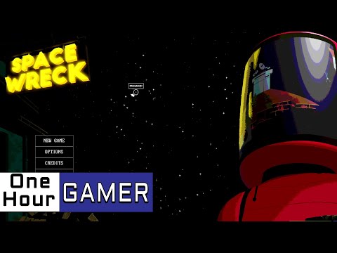 One Hour Gamer - Space Wreck