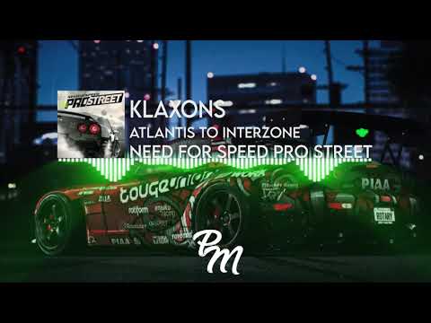 Klaxons - Atlantis To Interzone | Need for Speed™ Pro Street | Official Soundtrack