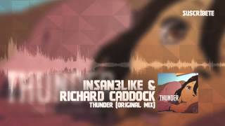 Insan3lik3 Feat. Richard Caddock - Thunder (Original Mix) [Indie Dance]