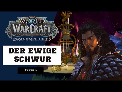 Der ewige Schwur | Folge 1 | World of Warcraft Kurzgeschichten | Dragonflight | German | Dalilessa
