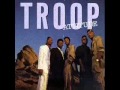Troop- I will Always Love You HQ