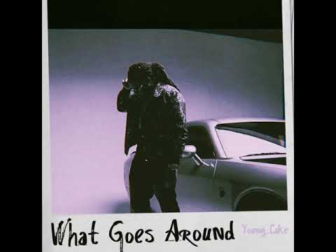 Young Cake - What Goes Around (Official Audio)