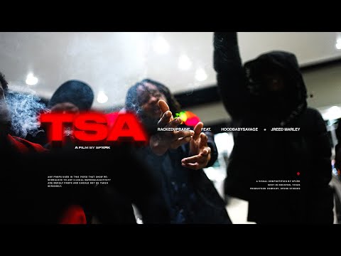 RACKEDUPBAINE FT. HOODBABY SAVAGE & JREED MARLEY - TSA (DIRECTED BY SPXRK)