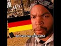 It Was A Good Day But In German Credits To Ice Cube