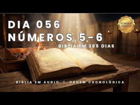 DAY 56 | NÚMEROS 5–6 (Plano Cronológico) — Voto de Nazireu + Bênção Sacerdotal (Hebraico Bíblico)