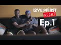 Love FirstNight Eps 1 Cheers