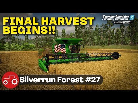 STARTING THE FINAL HARVEST!! [Silverrun Forest] FS22 Let's Play # 27