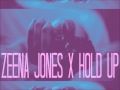 Zeena Jones X Hold Up [Prod by Roca Beats ...