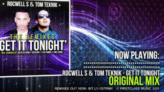Rocwell S & Tom Teknik - Get It Tonight [ALL REMIXES]