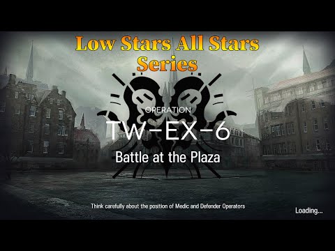 Arknights TW-EX-6 Guide Low Stars All Stars