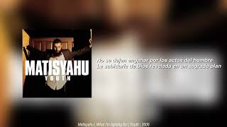 Matisyahu - What I&#39;m Fighting For (en español)