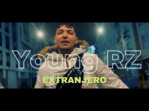 Young RZ - Extranjero (Official Music Video)