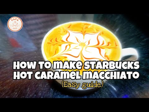 HOW TO MAKE STARBUCKS HOT CARAMEL MACCHIATO (Easy Guide) | CAFE VLOG | PAPA Kape Official