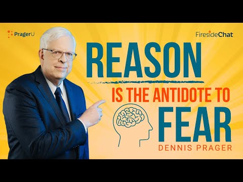 Fireside Chat Ep. 254 — Reason Is The Antidote To Fear | Fireside Chat