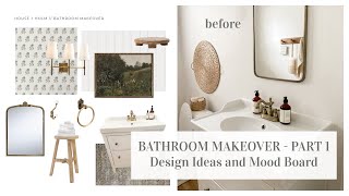 BATHROOM MAKEOVER PART 1 | DESIGN IDEAS, MOOD BOARD AND INSPIRATION
