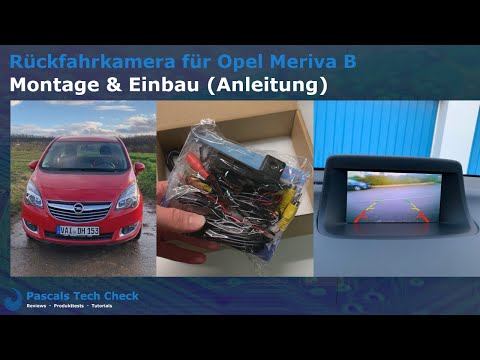 Rückfahrkamera für den Opel Meriva B || Montage, Einbau & Test (Anleitung) - Astra J & Insignia A