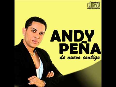 andy peña  de ti