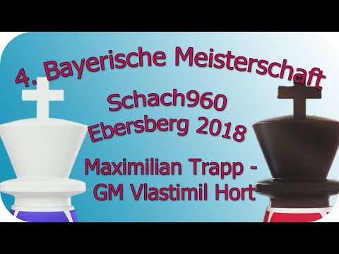 4. Bayerische Meisterschaft Schach960 Ebersberg 6. Runde Maximilian Trapp - GM Vlastimil Hort
