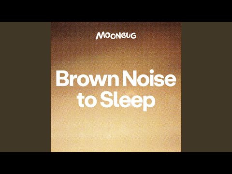 Brown Noise to Sleep, Pt. 20