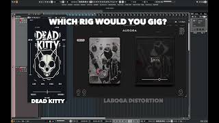 WHICH RIG WOULD YOU GIG? DEAD KITTY OR LABOGA DISTORTION? #auroradsp #drprophecy #kifrif #guitar