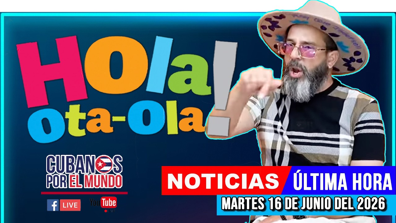Alex Otaola en vivo, noticias de Cuba - Hola! Ota-Ola (martes 16 de junio del 2026)