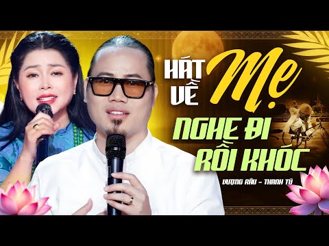 Vượng Râu, Thanh Tú Hát Về Mẹ Cực Hay - Ai Nghe Cũng Rưng Rưng Nước Mắt | Nhạc Vu Lan Hay Nhất